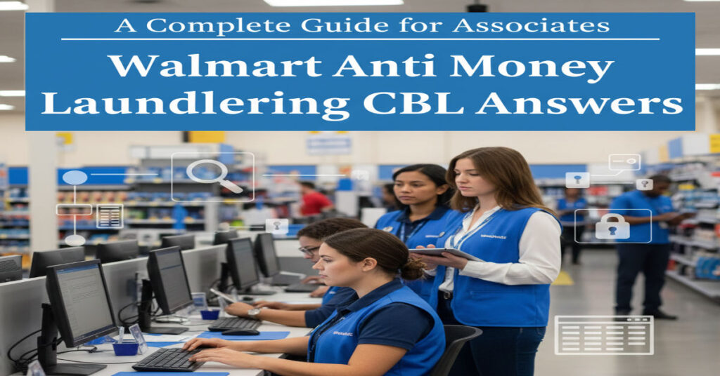 Walmart Anti Money Laundering CBL Answers